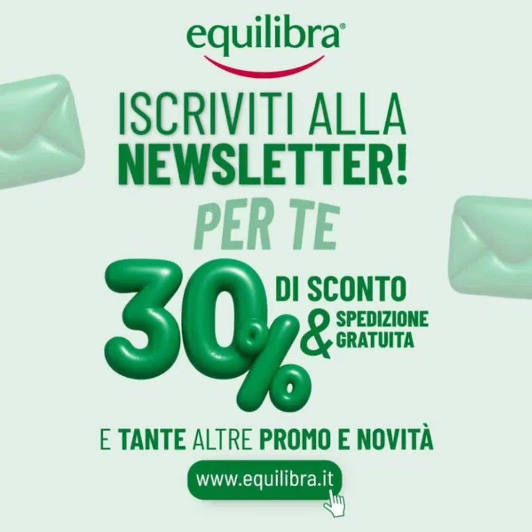 Inserzione per l'iscrizione alla newsletter Equilibra con il 30% di sconto